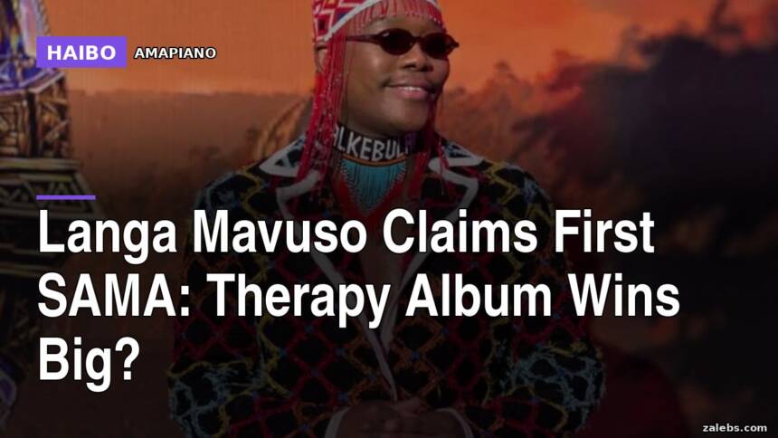 Langa Mavuso Claims First SAMA: Therapy Album Wins Big?