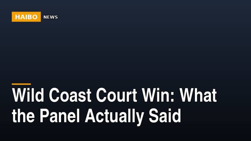 Wild Coast Court Win: What The Panel Actually Said