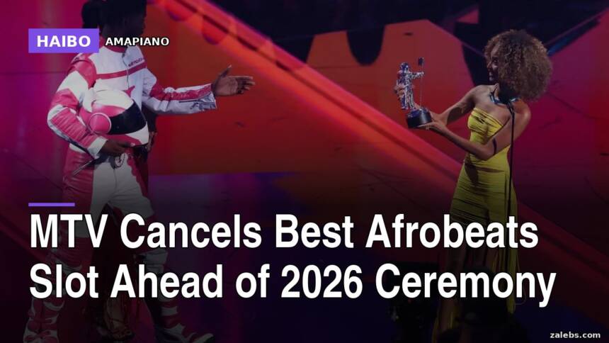 MTV Cancels Best Afrobeats Slot Ahead of 2026 Ceremony
