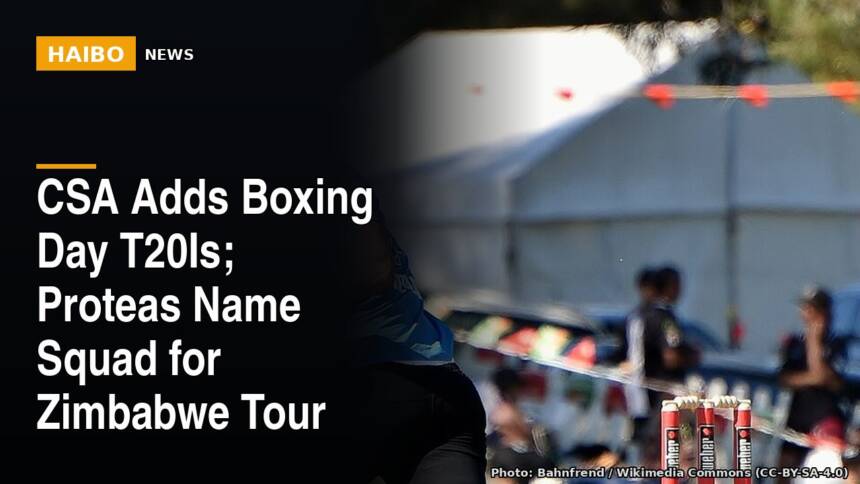 CSA Adds Boxing Day T20Is; Proteas Name Squad for Zimbabwe Tour