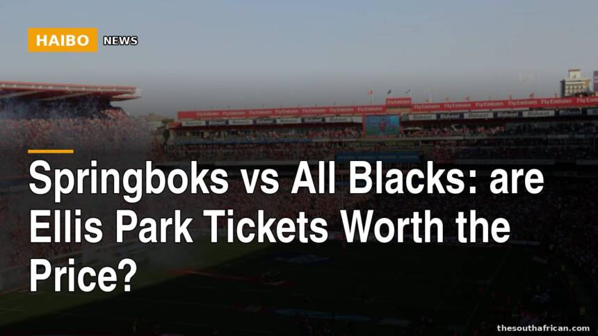 Springboks vs All Blacks: Are Ellis Park Tickets Worth the Price?