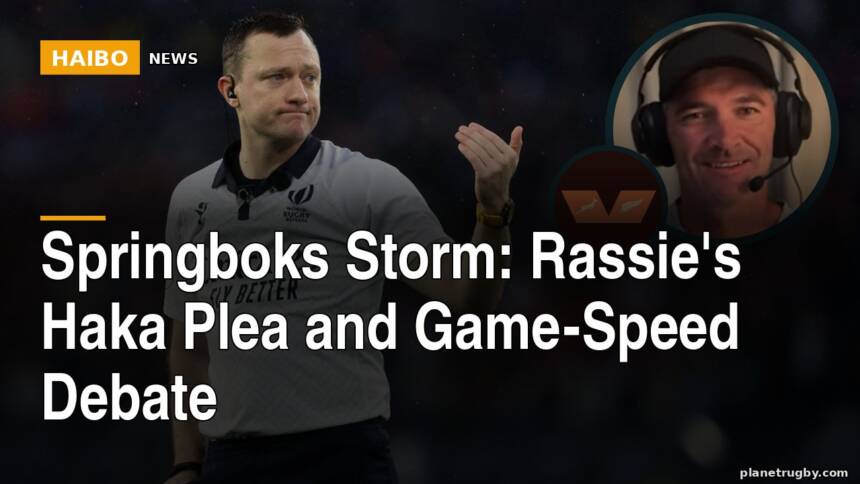 Springboks Storm: Rassie's Haka Plea and Game-Speed Debate