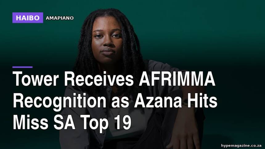 Tower Receives AFRIMMA Recognition as Azana Hits Miss SA Top 19