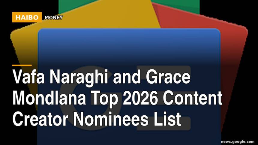 Vafa Naraghi and Grace Mondlana Top 2026 Content Creator Nominees List