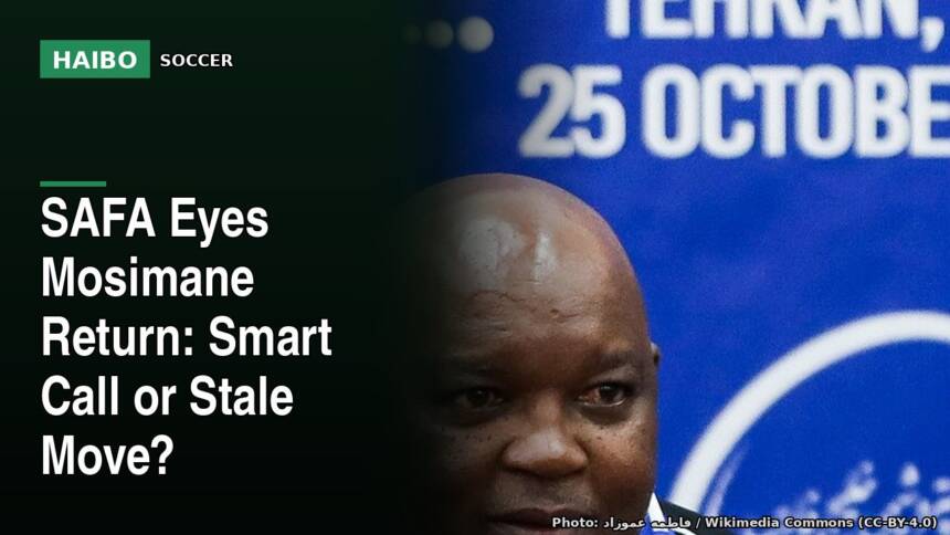 SAFA Eyes Mosimane Return: Smart Call or Stale Move?