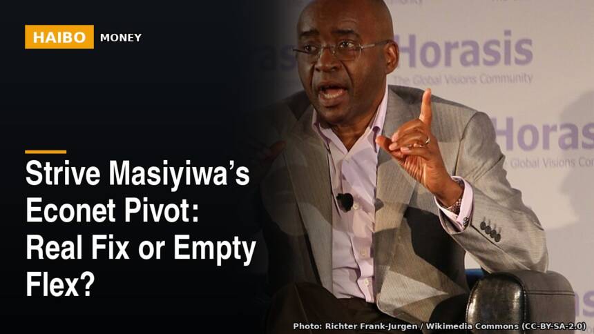 Strive Masiyiwa’s Econet Pivot: Real Fix Or Empty Flex?