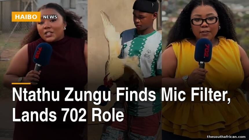 Ntathu Zungu Finds Mic Filter, Lands 702 Role