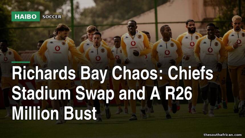 Richards Bay Chaos: Chiefs Stadium Swap And A R26 Million Bust