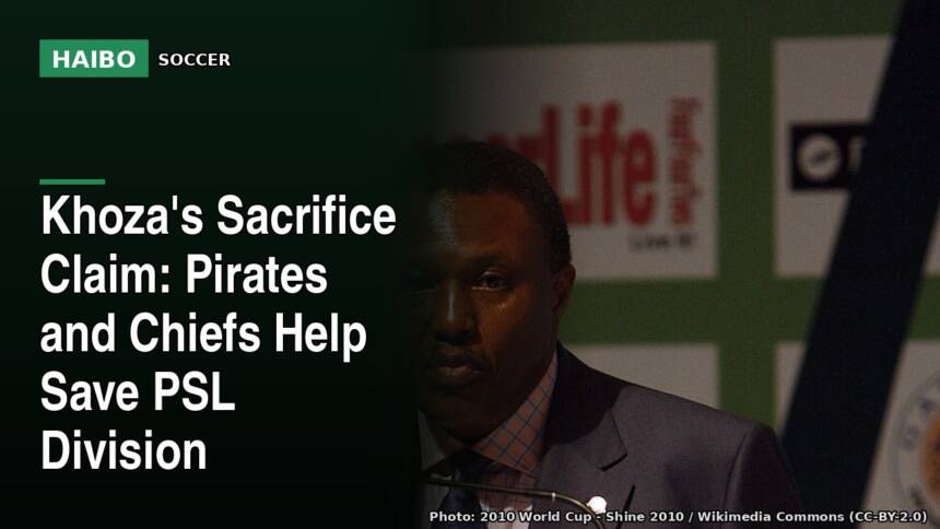 Khoza's Sacrifice Claim: Pirates And Chiefs Help Save PSL Division