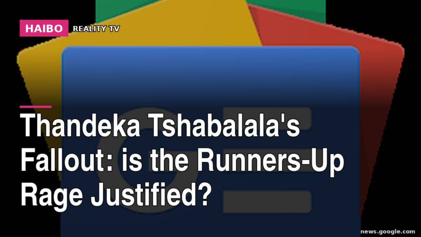 Thandeka Tshabalala's Fallout: Is the Runners-Up Rage Justified?