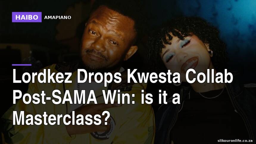 Lordkez Drops Kwesta Collab Post-SAMA Win: Is It a Masterclass?