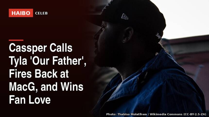 Cassper Calls Tyla 'Our Father', Fires Back At MacG, And Wins Fan Love