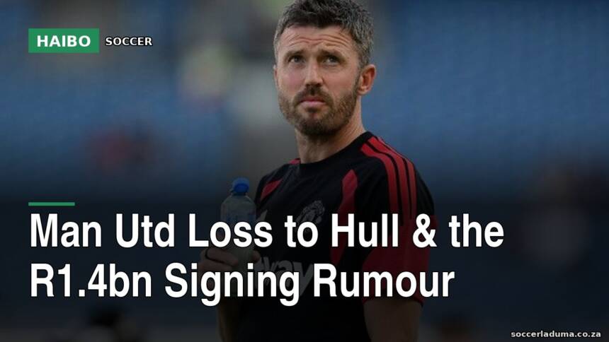 Man Utd Loss To Hull & The R1.4bn Signing Rumour
