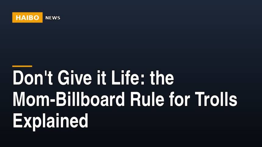 Don't Give It Life: The Mom-Billboard Rule For Trolls Explained