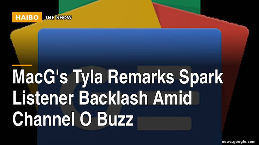MacG's Tyla Remarks Spark Listener Backlash Amid Channel O Buzz