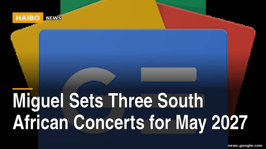 Miguel Sets Three South African Concerts for May 2027