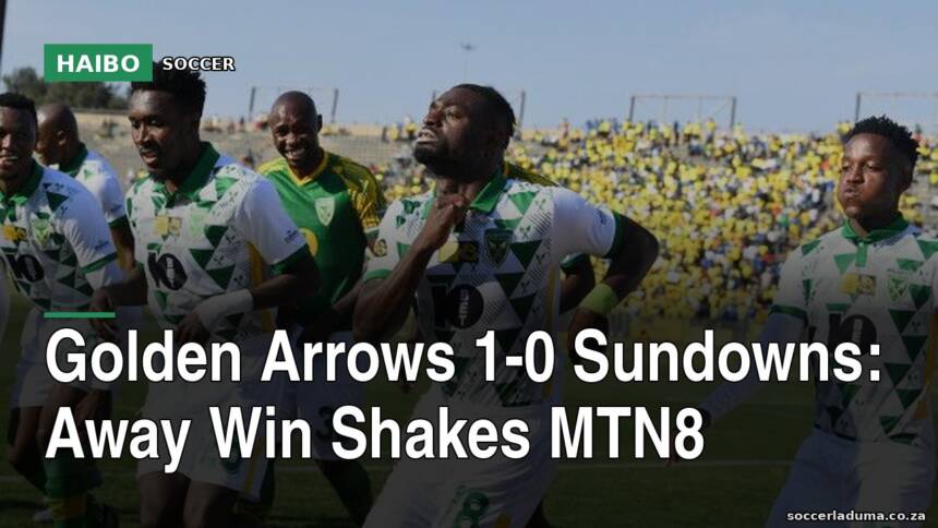 Golden Arrows 1-0 Sundowns: Away Win Shakes MTN8