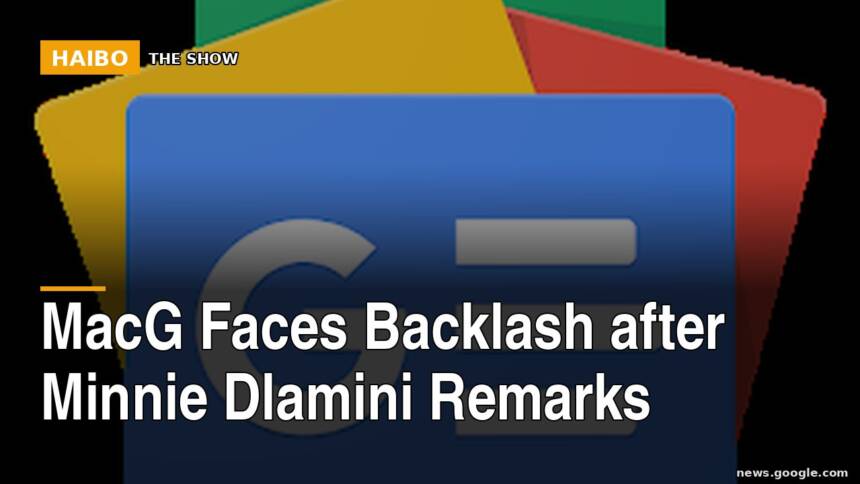 MacG Faces Backlash After Minnie Dlamini Remarks