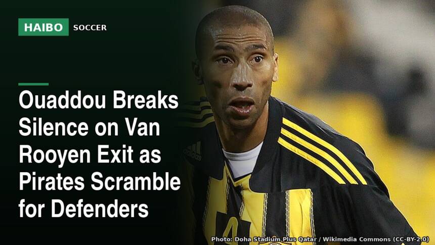 Ouaddou Breaks Silence on Van Rooyen Exit as Pirates Scramble for Defenders