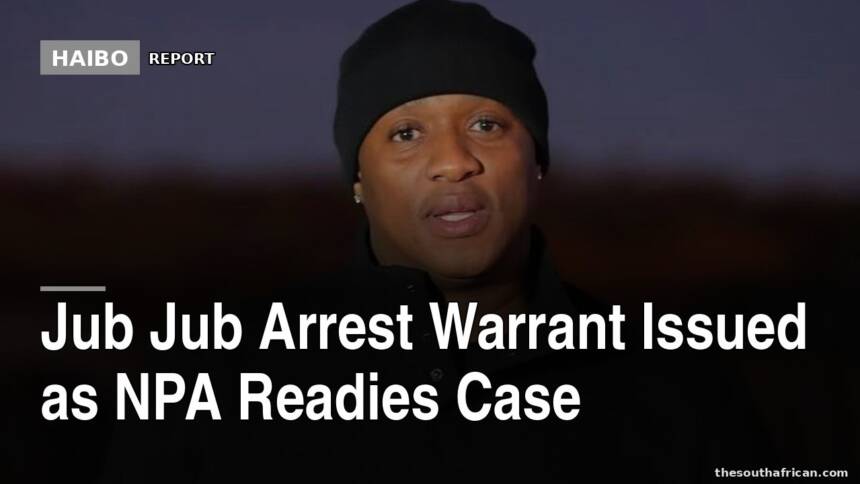 Jub Jub Arrest Warrant Issued as NPA Readies Case