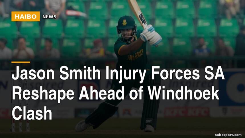 Jason Smith Injury Forces SA Reshape Ahead of Windhoek Clash