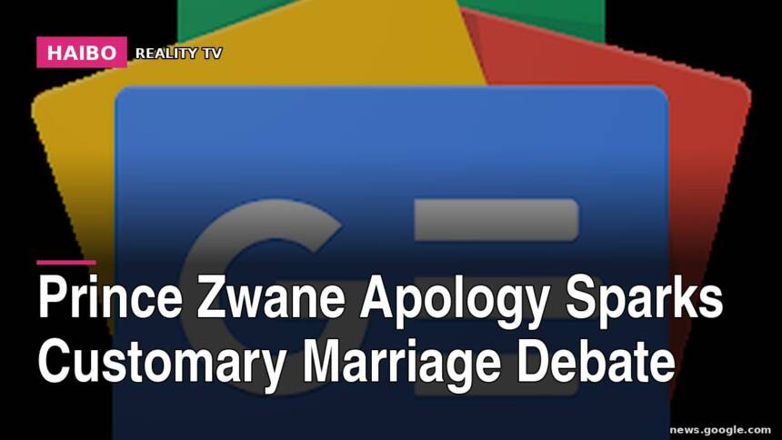 Prince Zwane Apology Sparks Customary Marriage Debate