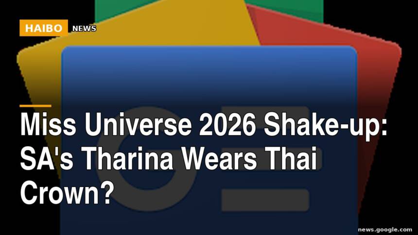 Miss Universe 2026 Shake-up: SA's Tharina Wears Thai Crown?