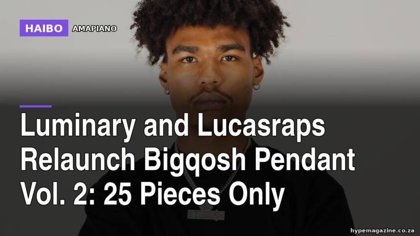 Luminary and Lucasraps Relaunch Bigqosh Pendant Vol. 2: 25 Pieces Only