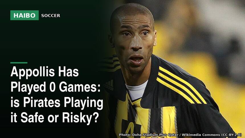 Appollis Has Played 0 Games: Is Pirates Playing It Safe Or Risky?