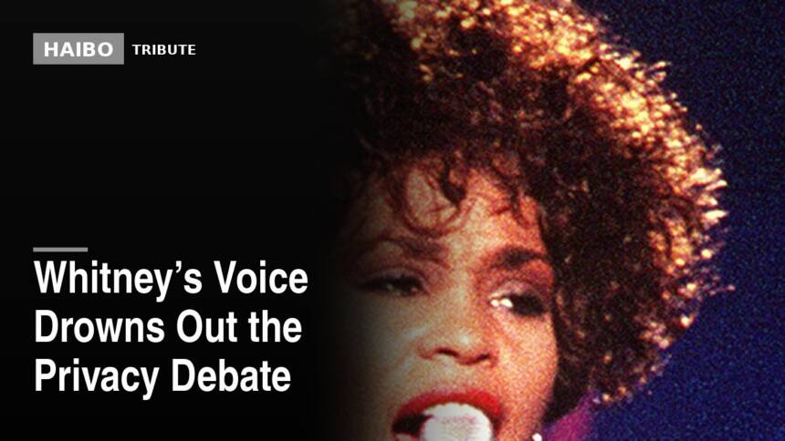Whitney’s Voice Drowns Out The Privacy Debate