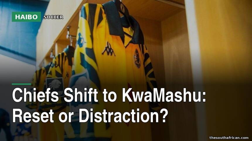 Chiefs Shift to KwaMashu: Reset or Distraction?
