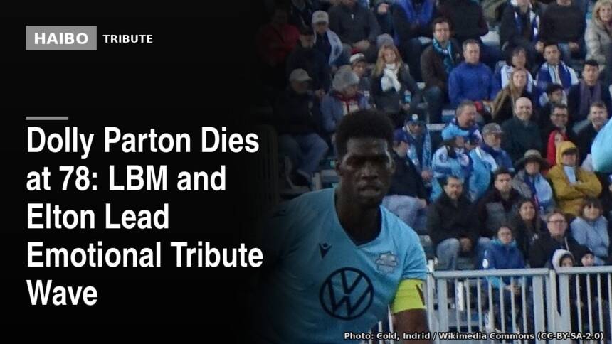 Dolly Parton Dies at 78: LBM and Elton Lead Emotional Tribute Wave