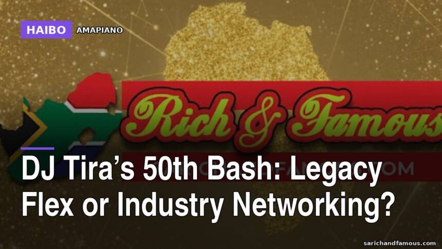 DJ Tira’s 50th Bash: Legacy Flex or Industry Networking?