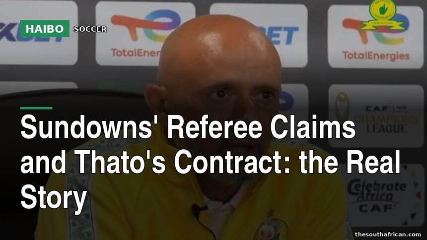 Sundowns' Referee Claims And Thato's Contract: The Real Story