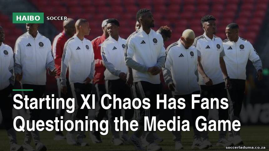 Starting XI Chaos Has Fans Questioning The Media Game