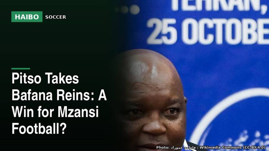 Pitso Takes Bafana Reins: A Win For Mzansi Football?