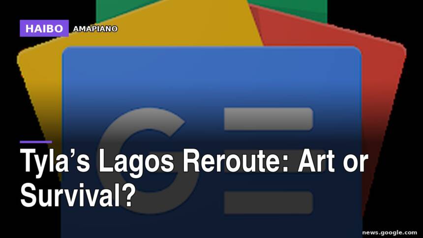 Tyla’s Lagos Reroute: Art Or Survival?