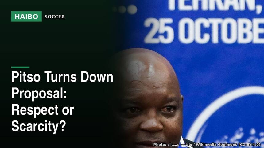 Pitso Turns Down Proposal: Respect Or Scarcity?