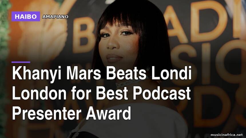 Khanyi Mars Beats Londi London For Best Podcast Presenter Award
