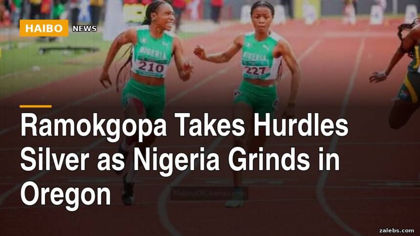 Ramokgopa Takes Hurdles Silver As Nigeria Grinds In Oregon