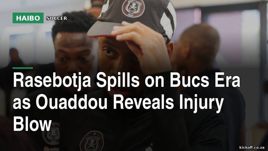 Rasebotja Spills On Bucs Era As Ouaddou Reveals Injury Blow