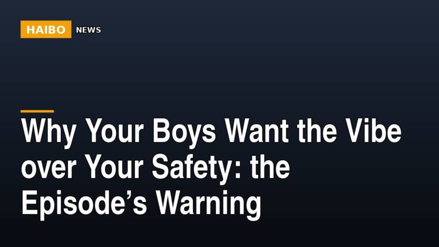 Why Your Boys Want The Vibe Over Your Safety: The Episode’s Warning