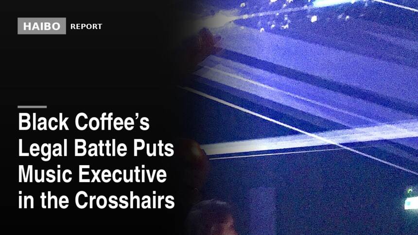 Black Coffee’s Legal Battle Puts Music Executive In The Crosshairs