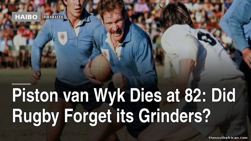 Piston van Wyk Dies At 82: Did Rugby Forget Its Grinders?