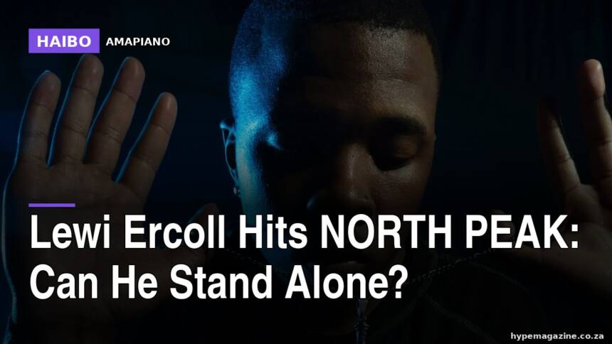 Lewi Ercoll Hits NORTH PEAK: Can He Stand Alone?