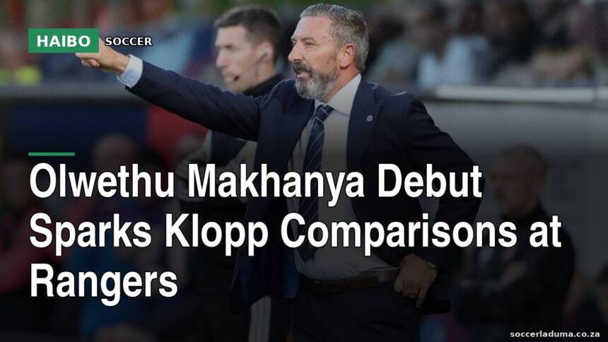 Olwethu Makhanya Debut Sparks Klopp Comparisons At Rangers