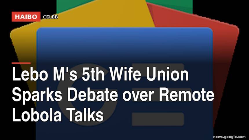 Lebo M's 5th Wife Union Sparks Debate Over Remote Lobola Talks