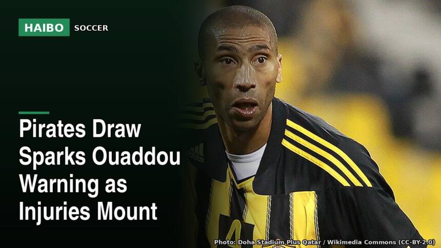 Pirates Draw Sparks Ouaddou Warning As Injuries Mount