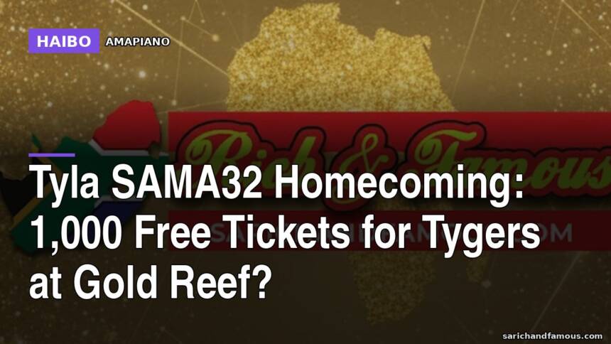 Tyla SAMA32 Homecoming: 1,000 Free Tickets For Tygers At Gold Reef?