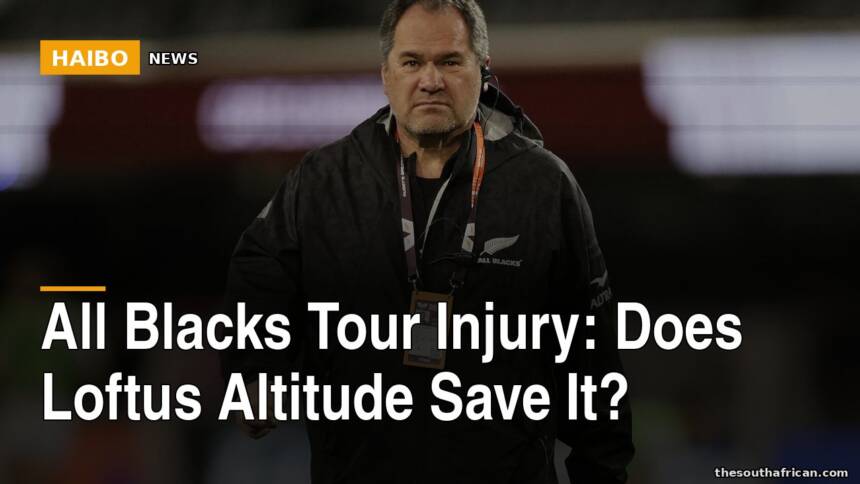 All Blacks Tour Injury: Does Loftus Altitude Save It?